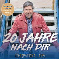 Christian Lais - 20 Jahre nach Dir