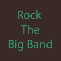 Rock The Big Band
