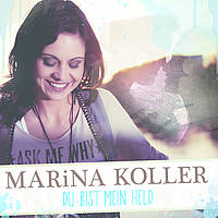 Marina Koller - Du Bist Mein Held