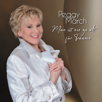 Peggy March - Man ist nie zu alt für Träume (Single)